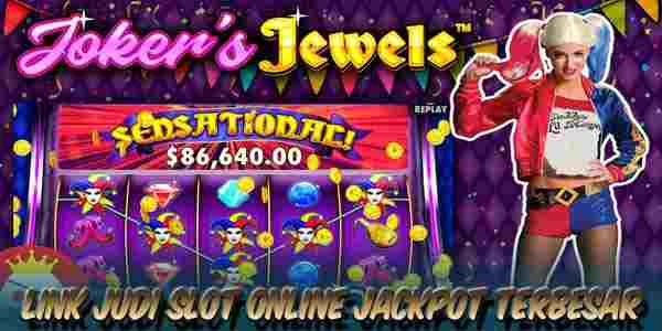 Link Slot Online Jackpot Terbesar Joker’s Jewels