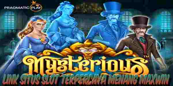 Link Situs Slot Terpercaya Menang Maxwin Mysterious